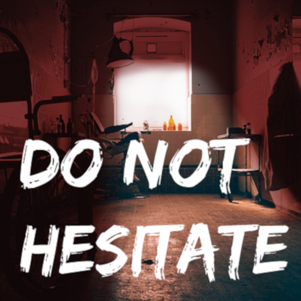 DO NOT HESITATE